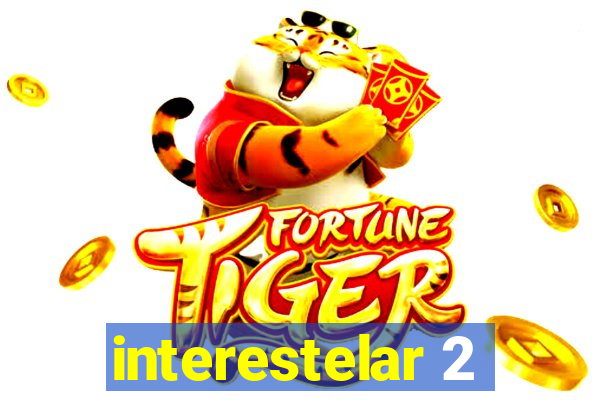 interestelar 2